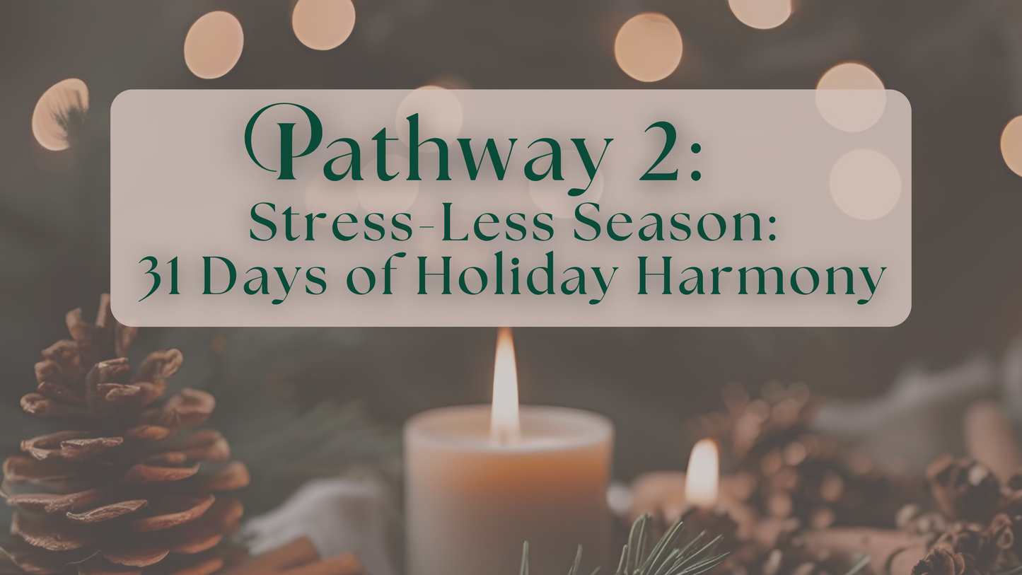 Stress-Less Season: 31 Days of Holiday Harmony